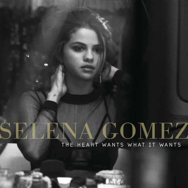 Selena Gomez - The Heart Wants What It Wants