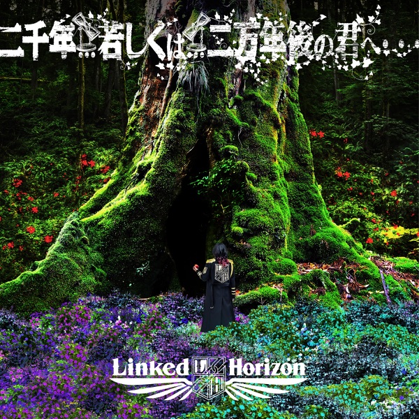 Linked Horizon – Nisennen... Moshiku wa... Nimannen Go no Kimi e Image Cover