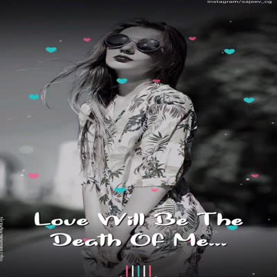 love will be the death of me