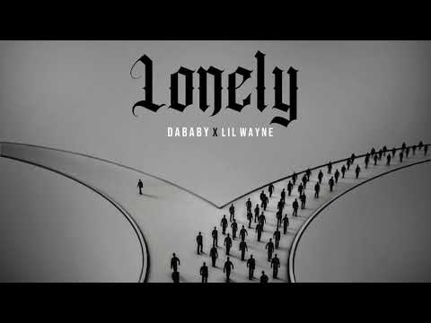 DaBaby - Lonely ft. Lil Wayne