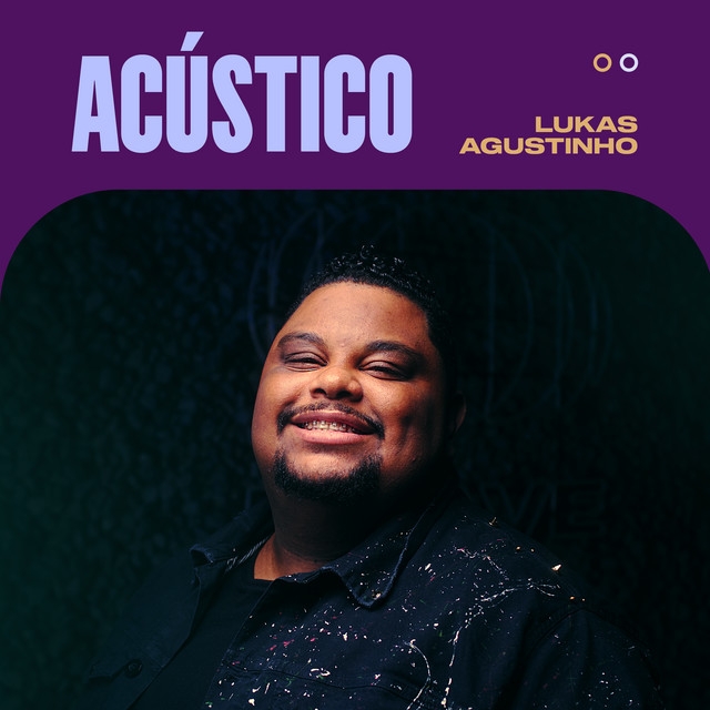 Lukas Agustinho - Ele é Exaltado - Acústico