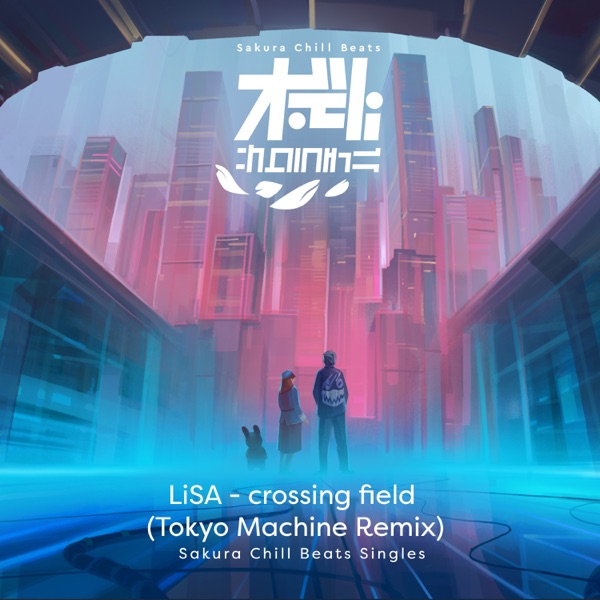 LiSA & Tokyo Machine – crossing field (TOKYO MACHINE Remix) - SACRA BEATS Singles Image Cover