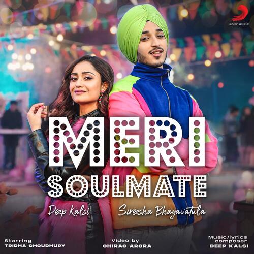 Meri Soulmate - Deep Kalsi, Sireesha Bhagavatula