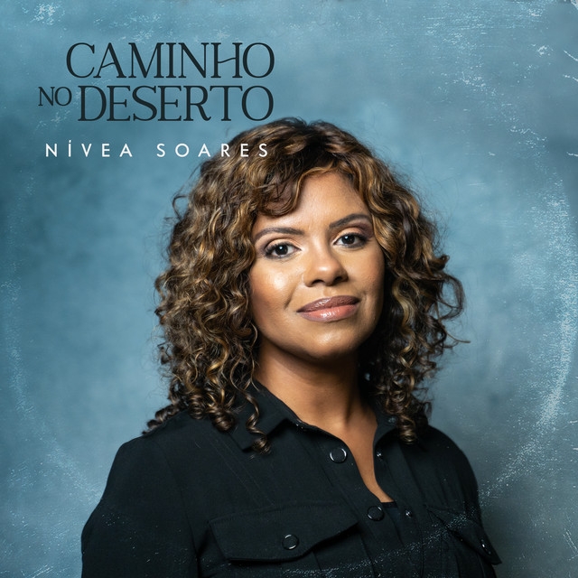 Nívea Soares - Caminho no Deserto