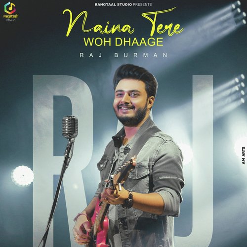 Naina Tere Woh Dhaage - Raj Barman