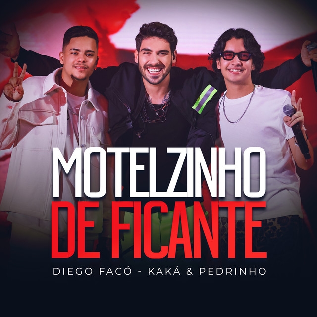 Diego Faco, Kaká e Pedrinho - Motelzinho De Ficante - Ao Vivo