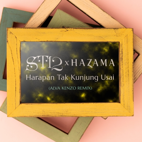 ST12 & Hazama – Harapan Tak Kunjung Usai (Alva Kenzo Remix) Image Cover