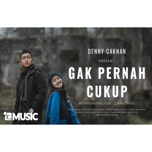 Denny Caknan - Gak Pernah Cukup