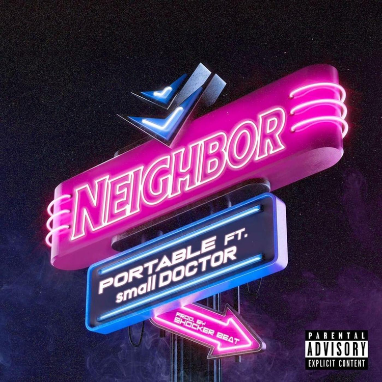 Portable ft Small Doctor – Neighbour