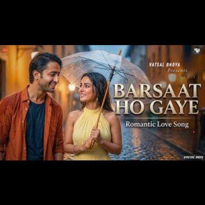 New Song 2026 _ New Hindi Song _ Barsaat Ho Gaye _ Monsoon Songs _ Baarish Songs _ New Songs