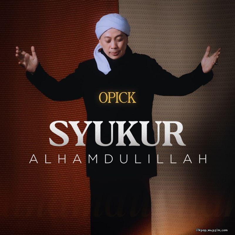 Opick - Syukur Alhamdulillah.mp3