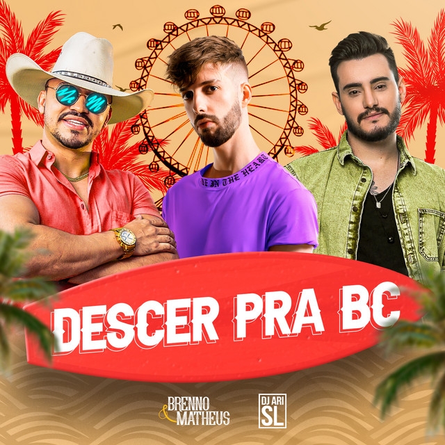 Brenno & Matheus, DJ Ari SL - Descer Pra BC