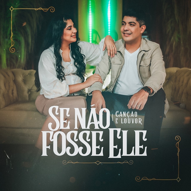 Canção & Louvor - Se Não Fosse Ele