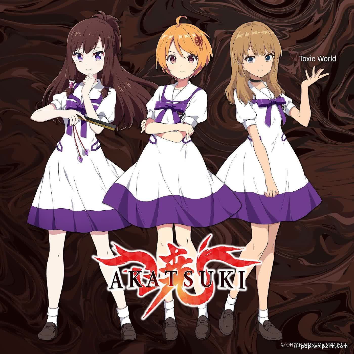 AKATSUKI - Toxic World.mp3