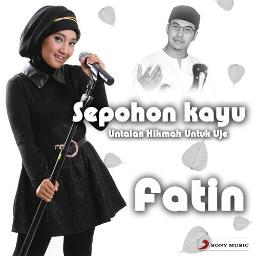 Fatin Shidqia Lubis - Sepohon Kayu