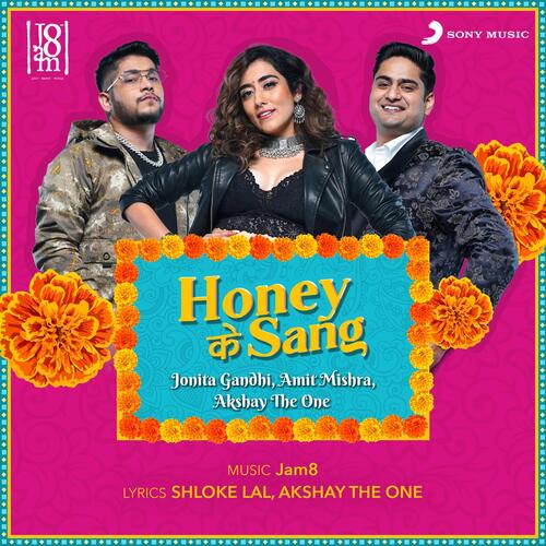 Honey Ke Sang - Jonita Gandhi, Amit Mishra, Akshay The One