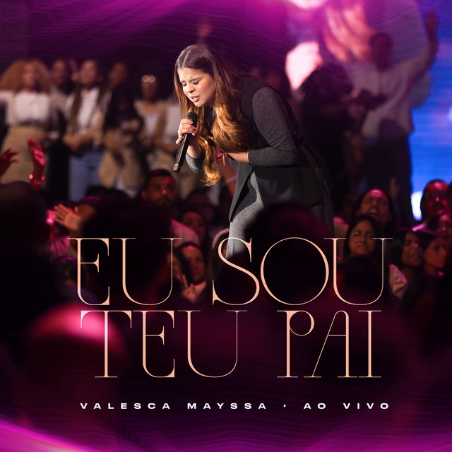 Valesca Mayssa, Todah Music - Eu Sou Teu Pai - Ao Vivo