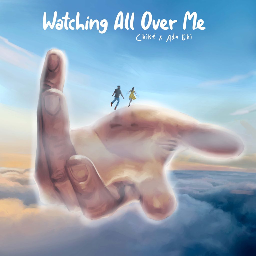 Chike - Watching All Over Me ft. Ada Ehi