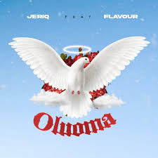 Jeriq - Oluoma ft. Flavour