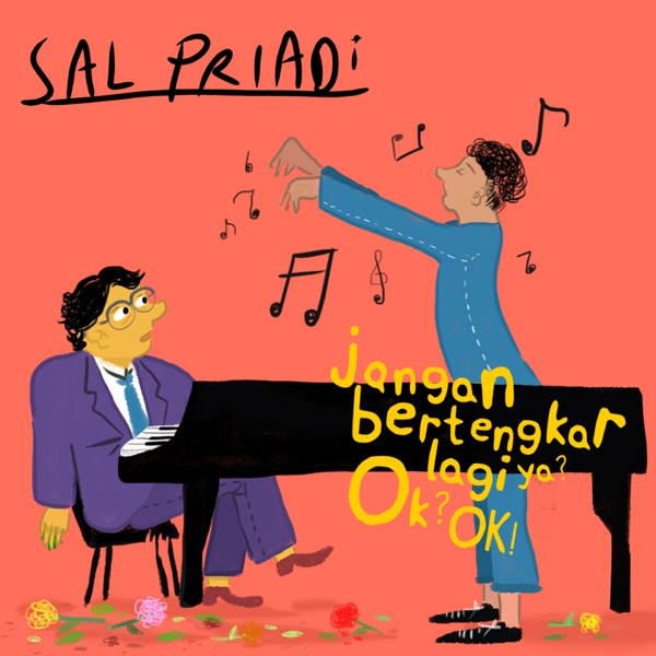 Sal Priadi – Jangan Bertengkar Lagi Ya? OK? OK! Image Cover