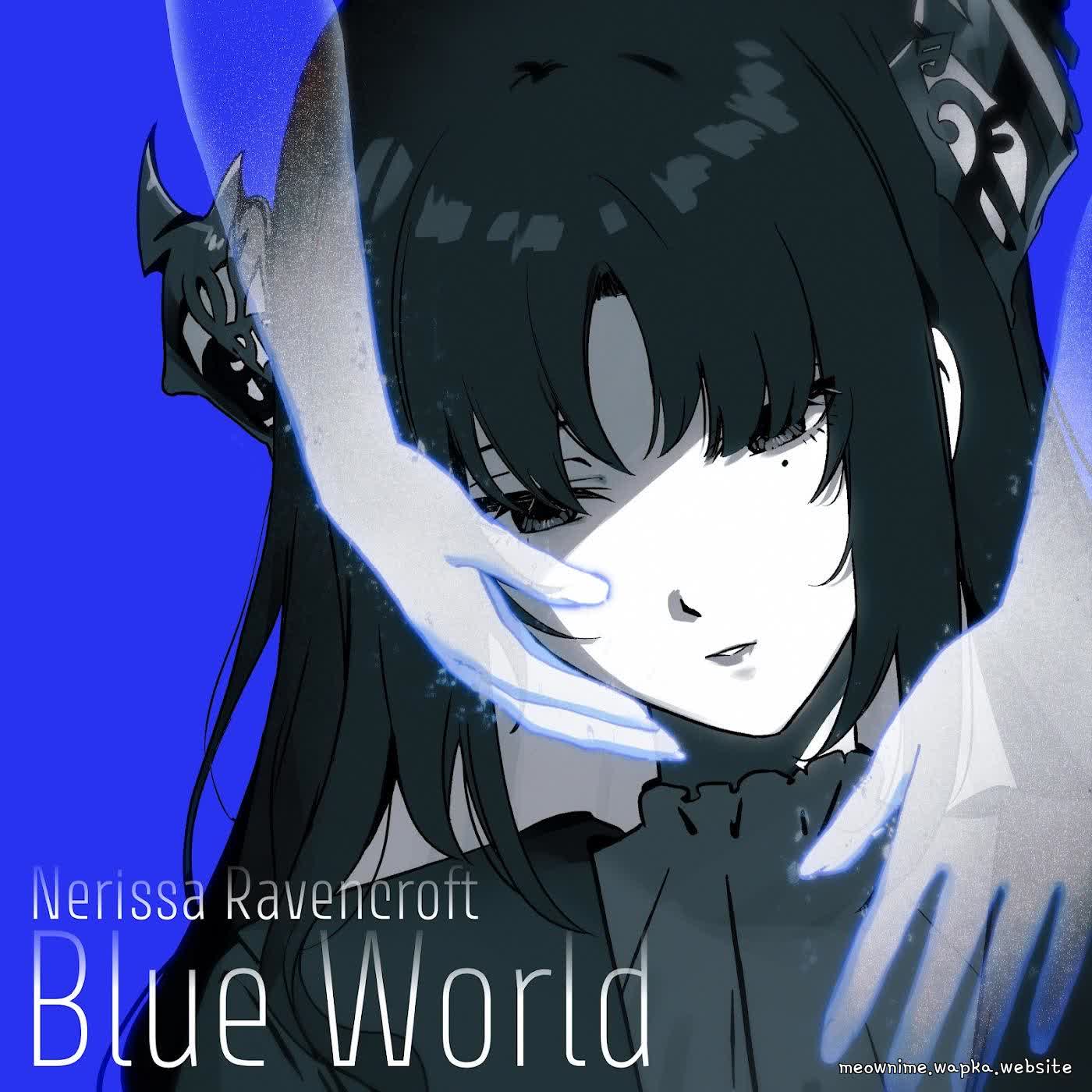 Nerissa Ravencroft - Blue World.mp3
