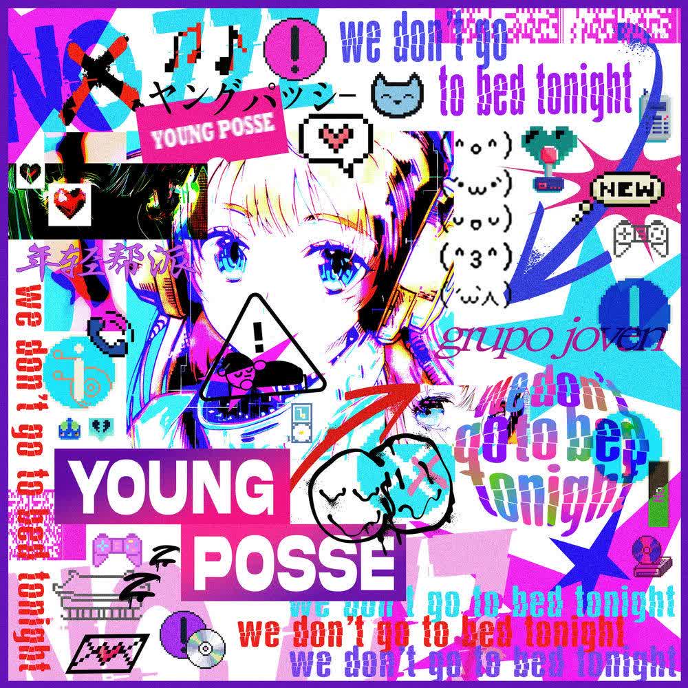 we don't go to bed tonight by YOUNG POSSE