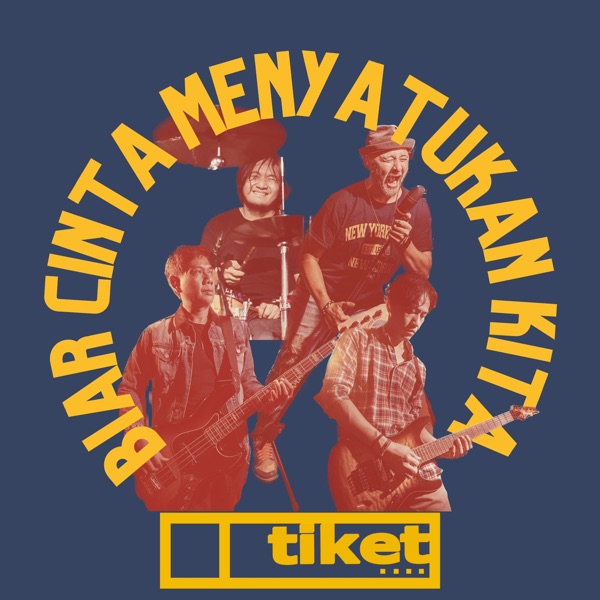 Tiket – Biar Cinta Menyatukan Kita (Remastered 2023) Image Cover
